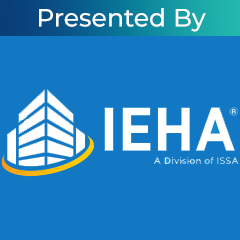 ISSA Show North America 2021 October Webinar Provided by IEHA, a Division of ISSA